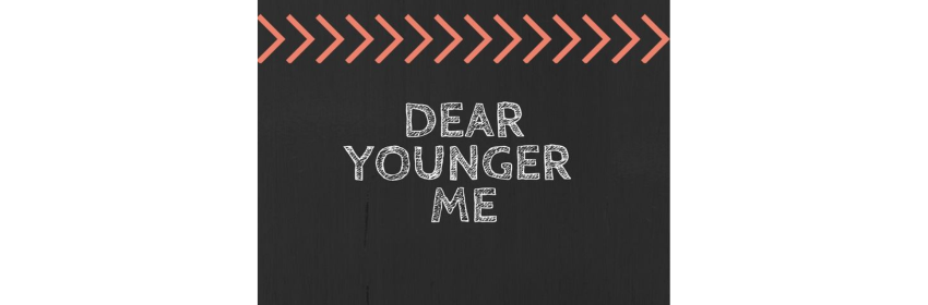 Dear Younger Me 850 x 280